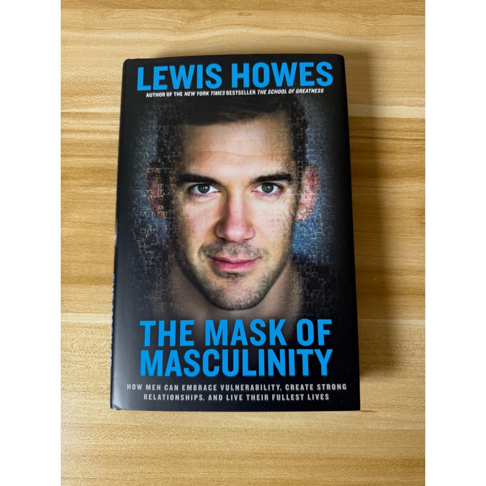 The Mask of‎ Masculinity Lewis Howes Self Help Book